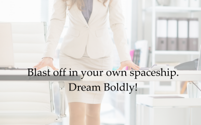 Blast off in your own spaceship. Dream Boldly!
