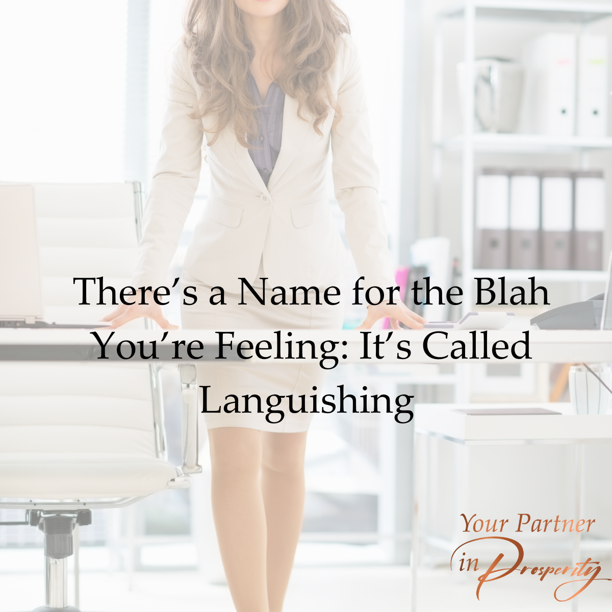There’s a Name for the Blah You’re Feeling: It’s Called Languishing