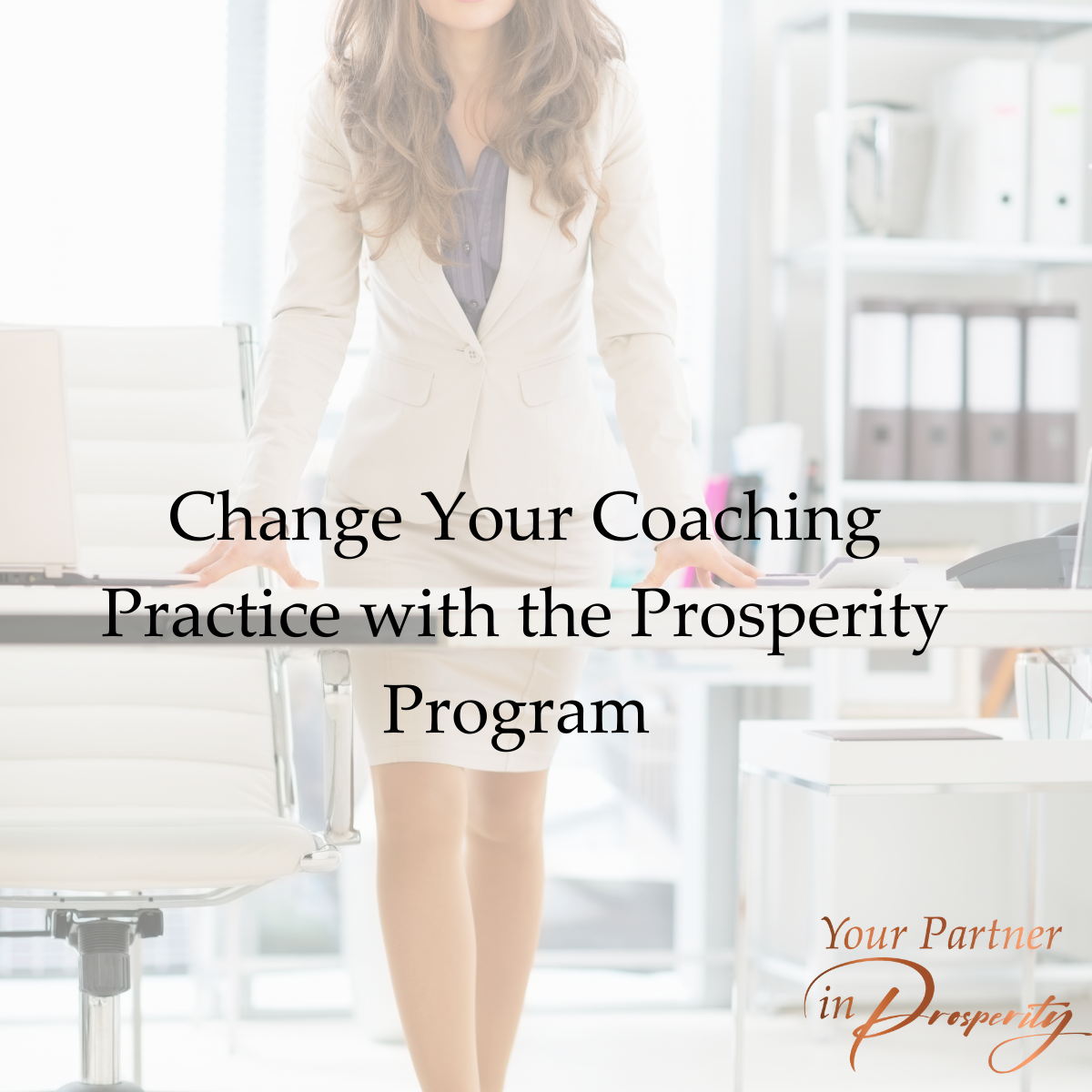 Change Your Coaching Practice with the Prosperity Program