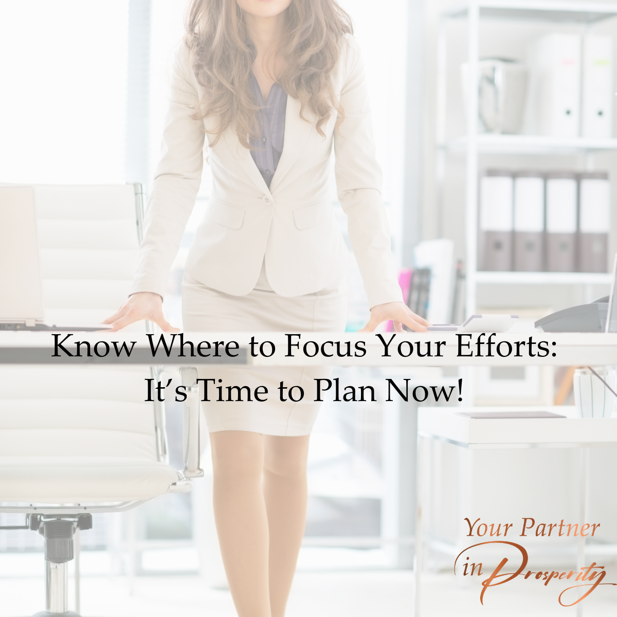 Know Where to Focus Your Efforts: It’s Time to Plan Now!