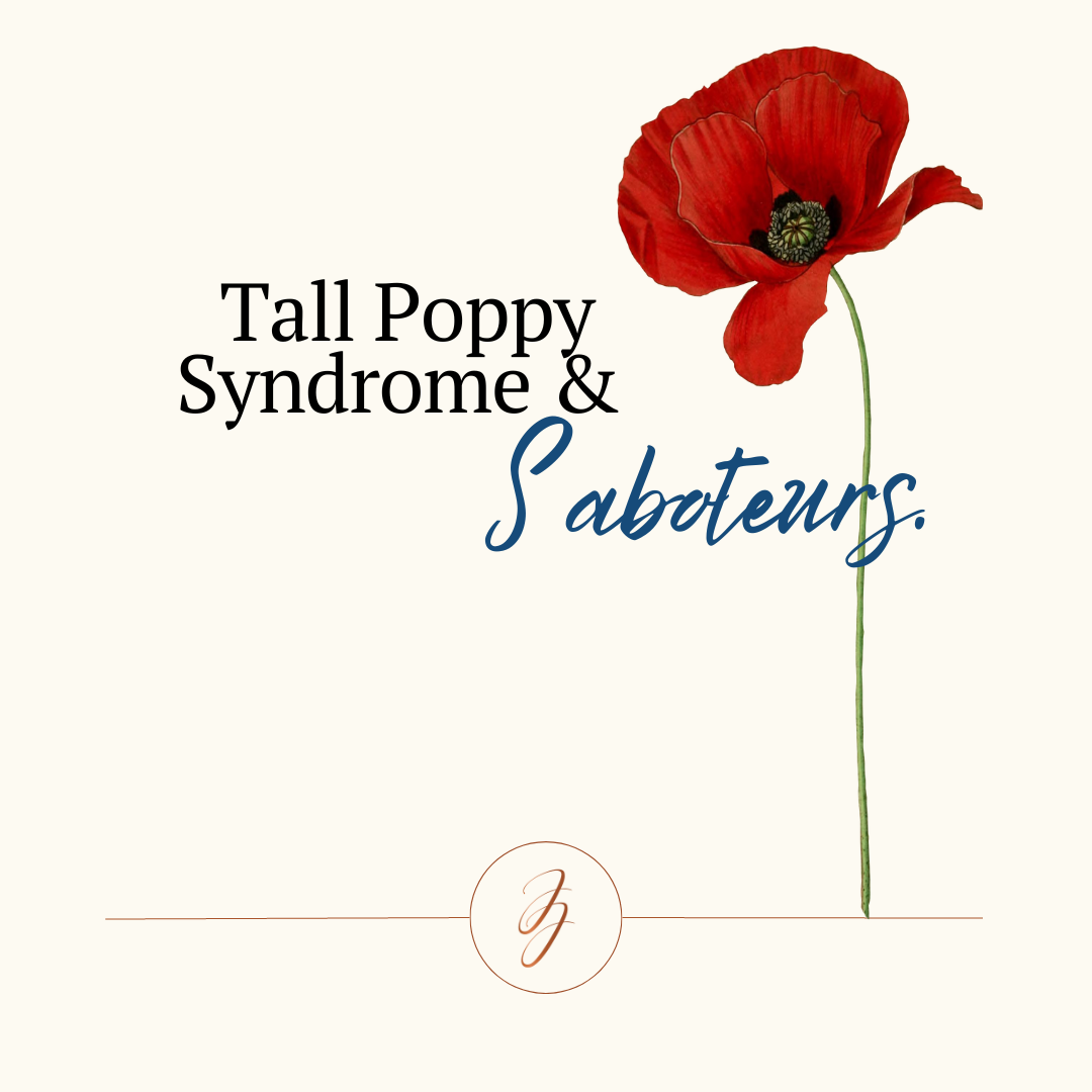 Tall Poppy Syndrome & Saboteurs