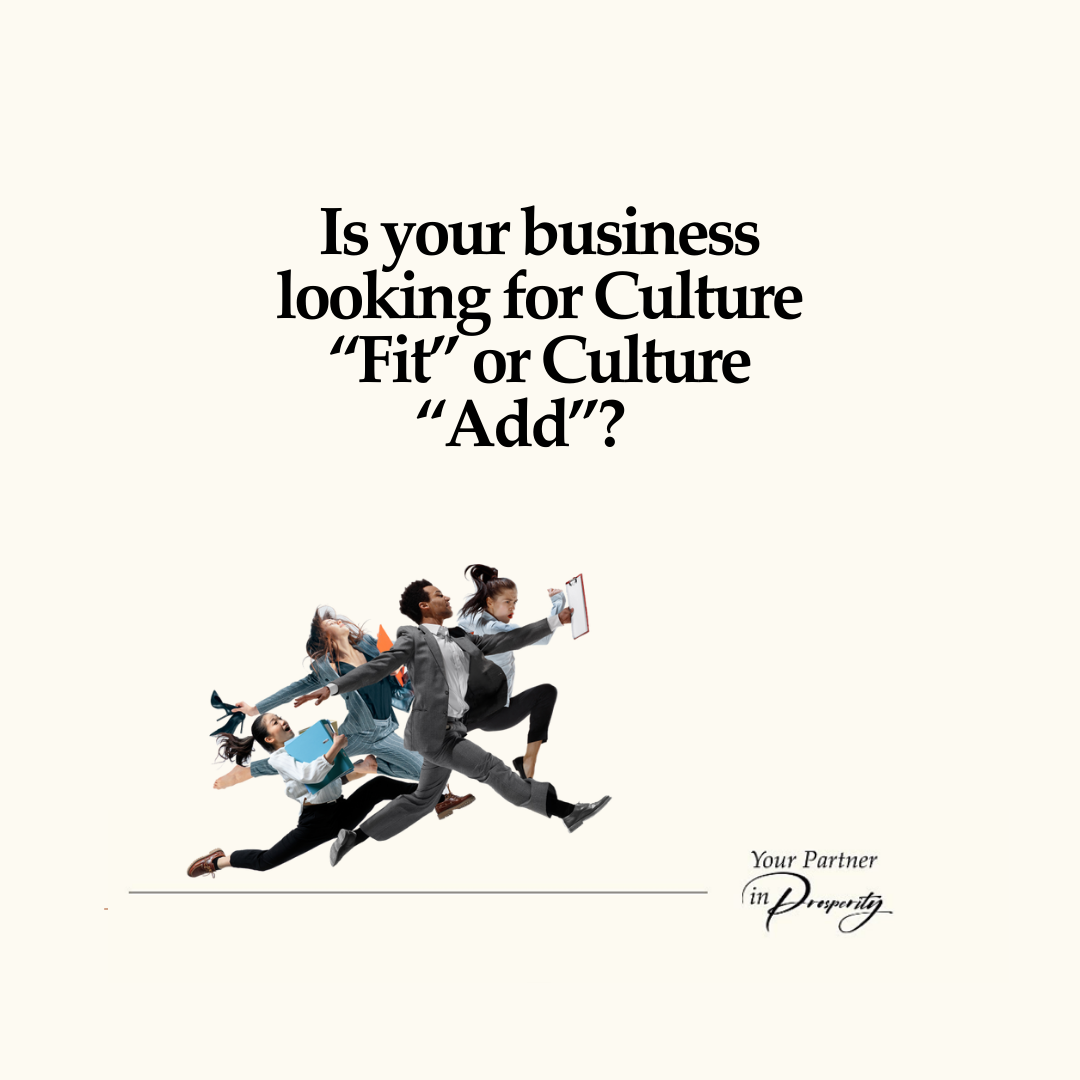 Is your business looking for Culture “Fit” or Culture “Add”? 