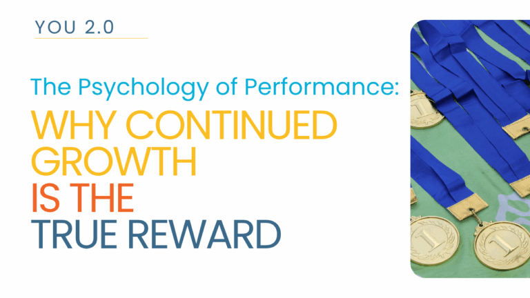 The Psychology of Performance Why Continued Growth is the True Reward